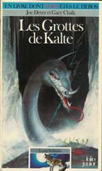 Loup Solitaire: Un Livre Dont Vous Etes Le Heros (The Caverns of Kalte: Lone Wolf )
