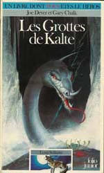 Loup Solitaire: Un Livre Dont Vous
                Etes Le Heros (The Caverns of Kalte: Lone Wolf )